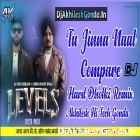 Tu Jinna Naal  Compare Kare Level Shidhu Haryanvi Song Full Hard Dholki Remix Akhilesh Hi Tech Gonda .mp3